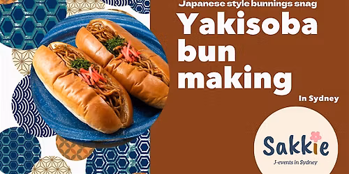 DIY Yakisoba Bun Making Party\u2728: Making Japanese Food & Social Meetup