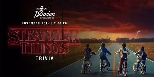 Stranger Things Themed Trivia - Braxton Covington!