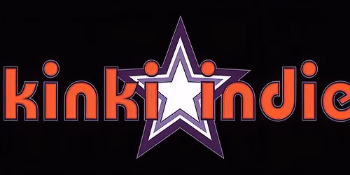 Kinki Indie July
