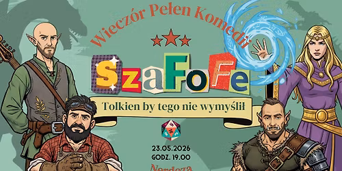 Wiecz\u00f3r Pe\u0142en Komedii - SzaFoFe - Nerdoza: Tolkien by tego nie wymy\u015bli\u0142