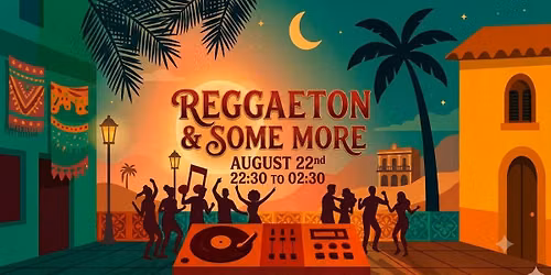 Reggaeton & Some More!