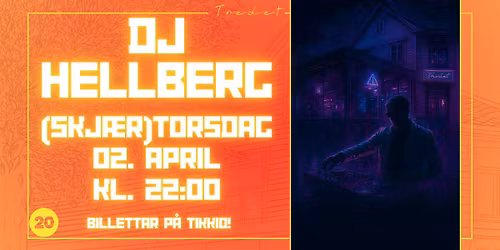 P\u00c5SKEPARTY: DJ HELLBERG \/\/ (SKJ\u00c6R)TORSDAG 2. APRIL \/\/ P\u00c5SKA P\u00c5 TREDET 2026