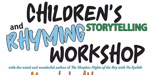 Rhyming & Storytelling Workshop & Free Signed Copy of The Sleepless Nights of the Boy wth No Eyelids