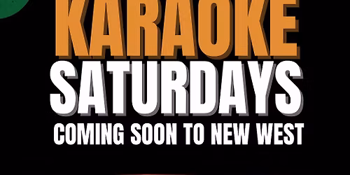 Karaoke Saturdays @ Kelly O\u2019Bryans New West