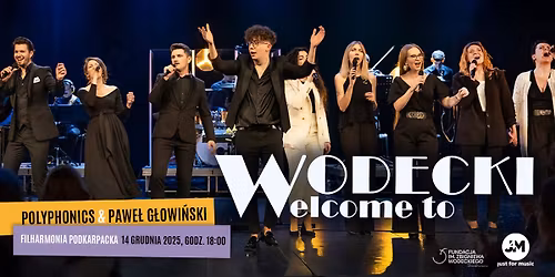 Kielce: Wodecki - Welcome To. Polyphonics Choir&Band