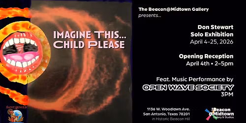 IMAGINE THIS\u2026CHILD PLEASE: A Surreal Exhibition