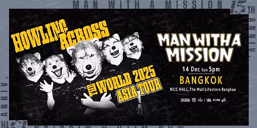 MAN WITH A MISSION "HOWLING ACROSS THE WORLD 2025" IN BKK