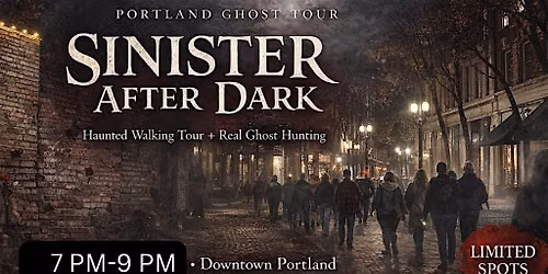 Portland Ghost Tour: Sinister After Dark Haunted Walking Tour