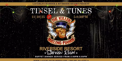 \ud83c\udf84 Laughlin Chamber & Riverside Resort Hotel & Casino Present: Tinsel & Tunes Dueling Pianos \ud83c\udfb6