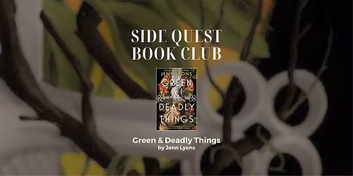 Side Quest Book Club: "Green & Deadly Things" @ SQBG