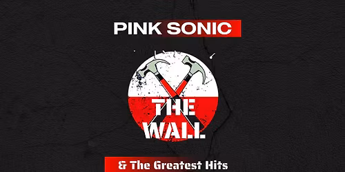 PINK SONIC | THE WALL & The Greatest Hits