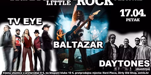 11th Biggest Little Rock Festival - BALTAZAR, TV EYE, THE DAYTONES (Austria)