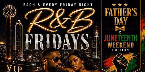 R&B Friday's Father's Day \/ Juneteenth Weekend Edition