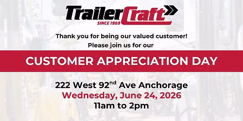TrailerCraft Anchorage Customer Appreciation Day