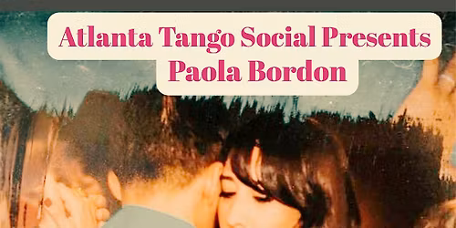 Atlanta Tango Social Presents Paola Bordon Weekend