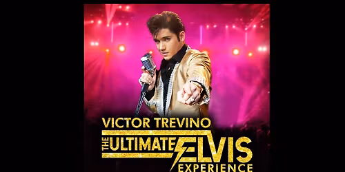 Victor Trevino The Ultimate Elvis Experience