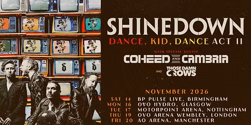 Shinedown with Coheed and Cambria, Those Damn Crows at OVO Arena Wembley