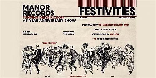 Manor Records 9 Year Anniversary & Funding Drive Kickoff
