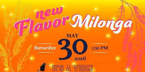 New Flavor Milonga!