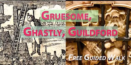 Gruesome, Ghastly Guildford