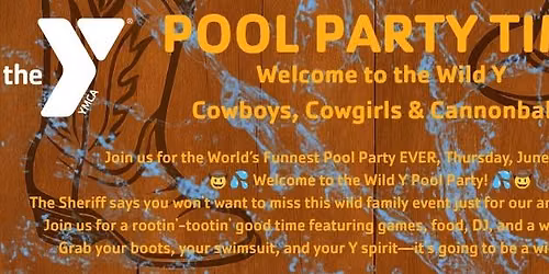 Cowboys, Cowgirls & Cannonball POOL PARTY!
