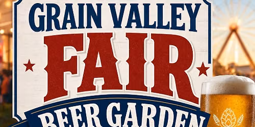 Friday Night Grain Valley Fair Beer Garden