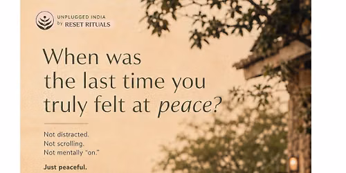 Unplugged India by ResetRituals