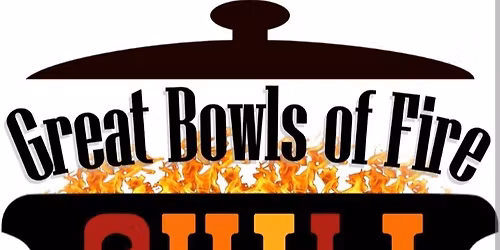 Great Bowls of Fire Chili Cook Off