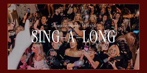 Skandinaviens st\u00f6rsta Sing-a-long Party