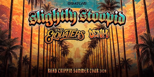 Slightly Stoopid LIVE in Seattle July 31st w\/ The Elovaters & DENM