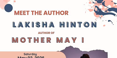 Meet the Author: Lakisha Hinton | Mother May I