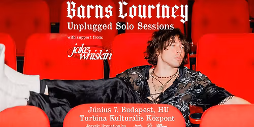 SOLD OUT! Barns Courtney with support from: Jake Whiskin | Budapest 2026