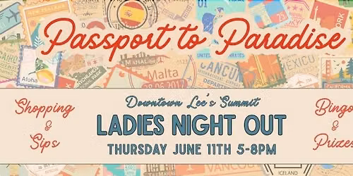 Ladies Night Out: Passport to Paradise