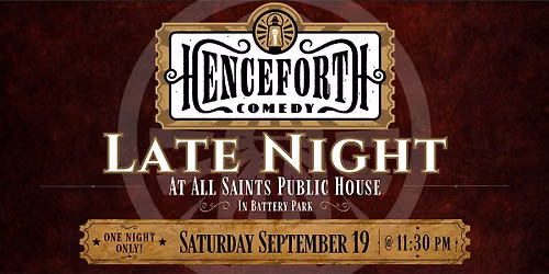 Henceforth Comedy Late Night