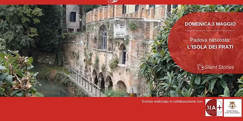 Padova nascosta: visita guidata all'ISOLA DEI FRATI  