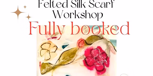 Felted Silk Scarf Workshop