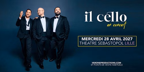 Il Cello \u00b7 Th\u00e9\u00e2tre S\u00e9bastopol, Lille \u00b7 28\/04\/27