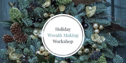 Wreath Making Workshop