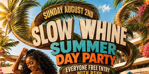 Slow Whine Summer Day Party: Free Entry with RSVP at Cafe Circa