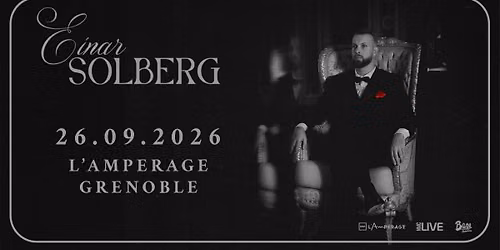 EINAR SOLBERG \u2022 Grenoble \u2022 L'Amperage