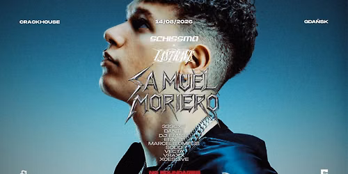 SCHISSMA x LAST\/RAVE: GDA\u0143SK (CRACKHOUSE) \u2013 14.08.2026 | SAMUEL MORIERO, 333CXT & MORE