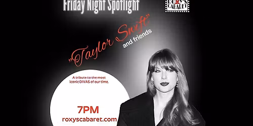 Roxy's Cabaret Presents: Taylor Swift and Friends