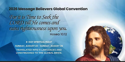 DAY 7 of 2026 Message Believers Global Convention