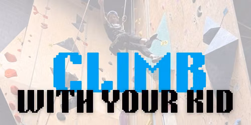 Climb With Your Kid!