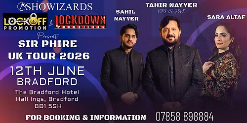 Sir Phire UK Tour 2026 Presents Tahir Nayyer - Birmingham