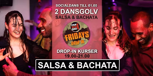 Salsa & Bachata drop-in 7 augusti p\u00e5 Stockholm Salsa Dance!