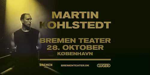 Martin Kohlstedt (DE) | Bremen Teater, K\u00f8benhavn