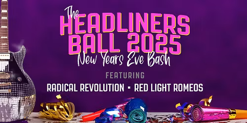 The Headliners Ball New Year's Eve Party 2025