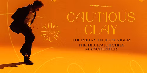 Cautious Clay at The Blues Kitchen Manchester