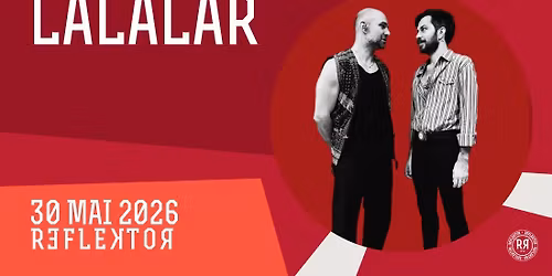 LALALAR au REFLEKTOR le 30 mai 2026